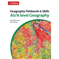 Collins A Level Geography - Geography fieldwork and skills: For AS/A-Level 3rd Edition
