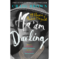 Ma'am Darling: 99 Glimpses Of Princess Margaret