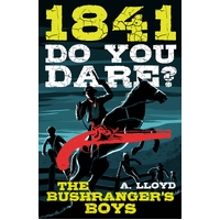 Do You Dare? Bushranger's Boys 1841