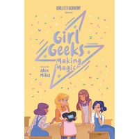 Girl Geeks 4: Making Magic