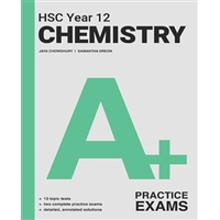 A+ Chemistry HSC Year 12 Practice Exams