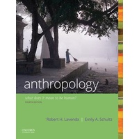 AnthropologyWhat Does It Mean to Be Human? Fourth Edition