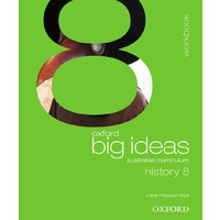 Oxford Big Ideas History 8 Australian Curriculum Workbook