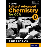 OCR A Level Salters Advanced Chemistry AS and Year 1 Student Book