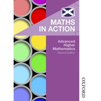 Maths in Action: Advanced Higher Mathematics