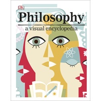 Philosophy A Visual Encyclopedia