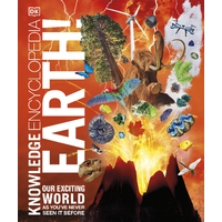 Knowledge Encyclopedia Earth! Our Exciting World As You've Never Seen It Before