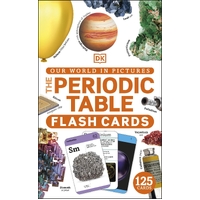 Our World in Pictures The Periodic Table Flash Cards