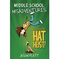 Middle School Misadventures: Operation Hat Heist!