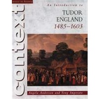 Access To History: An Introduction To Tudor England 1485-1603