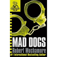 CHERUB: Mad Dogs Book 8