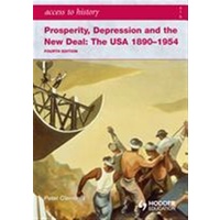 Access to History: Prosperity, Depression and the New Deal: The USA  1890-1954