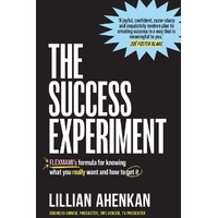 The Success Experiment: Flex Mami's formula to knowing what you reallywant and how to get it