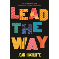 Lead The Way: How to change the world, from the frontline of the schoolstrikes