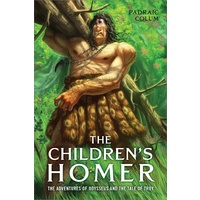 Children's Homer: The Adventures of Odysseus and the Tale of Troy