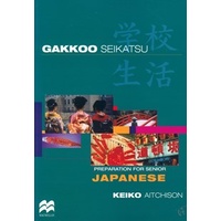 Gakkoo Seikatsu Preparation for Senior Japanese SB