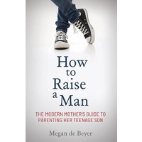 How to Raise a Man
