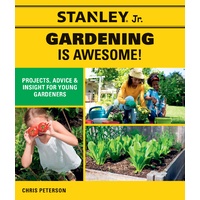 Stanley Jr. Gardening is Awesome