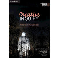 Creative Inquiry: Visual Art for Queensland Senior Secondary Students