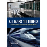 Alliages Culturels : La Soci€šT€š Fran€¡Aise En Transformation (With Premium Web Site Printed Access Card)