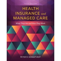 Health Insurance And Managed Care (What They Are And How They Work)