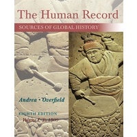The Human Record : Sources Of Global History, Volume I: To 1500