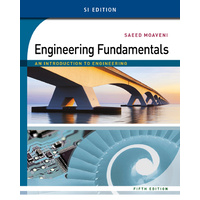 Engineering Fundamentals: An Introduction To Engineering 5Ed