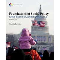 Empowerment Series: Foundations Of Social Policy : Social Justice In Human Perspective