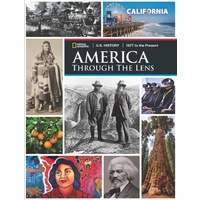 America Through The Lens U.S. History | 1877 To The Present, California Student Edition, Grade 11