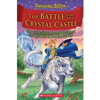 Geronimo Stilton and the Kingdom of Fantasy #13: The Battle for Crystal Castle