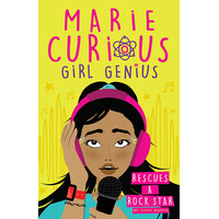 Marie Curious, Girl Genius: Rescues a Rock Star
