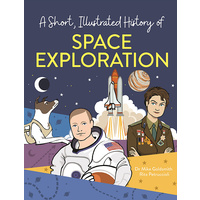 A Short, Illustrated History of  Space Exploration
