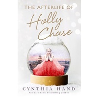 The Afterlife Of Holly Chase