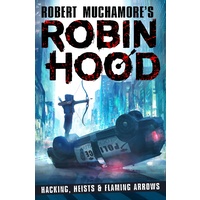 Robin Hood: Hacking, Heists & Flaming Arrows