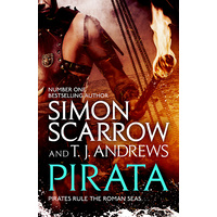Pirata: The bestselling author of The Eagles of the Empire novels brings the pirate-infested Roman seas to life