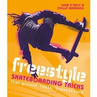 Freestyle Skateboarding Tricks: Flat ground, rails and transitions