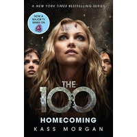 Homecoming The 100 Book Three