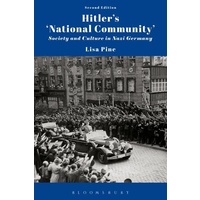 Hitler's 'National Community': Society and Culture in Nazi Germany Society and Culture in Nazi Germany