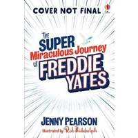 The Super Miraculous Journey Of Freddie Yates