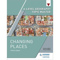A-LVL GEOG TOPIC MASTER CHANGING PLACES