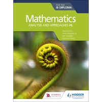 Mathematics for the IB Diploma: Analysis and approaches HL Student Book