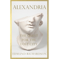 Alexandria: The Quest for the Lost City Beneath the Mountains