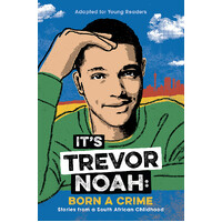 Trevor Noah Born A Crime (YA edition)