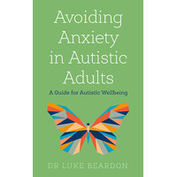 Avoiding Anxiety in Autistic Adults