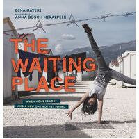 The Waiting Place: When Home Is Lost and a New One Not Yet Found