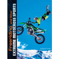 Natural Thrills: Freeriding and Other Extreme Motocross Sports