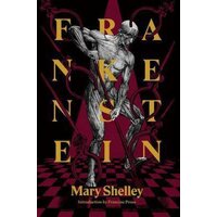 Frankenstein: Or, The Modern Prometheus