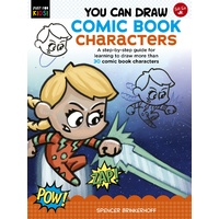 You Can Draw Comic Book Characters (Just for Kids!)