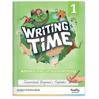 Writing Time Student Practice Book 1 (Queensland Beginner’s Alphabet)