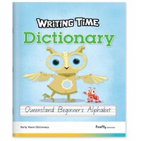 Writing Time Early Years Dictionary (Queensland Beginner's Alphabet)
